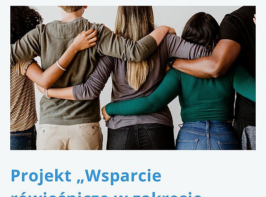 PROJEKT :„WSPARCIE  RÓWIEŚNICZE W ZAKRESIE ZDROWIA PSYCHICZNEGO MŁODZIEŻY (PEER SUPPORT)”.