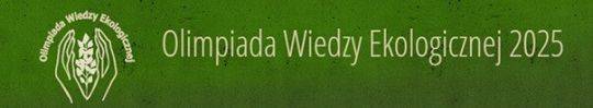 OLIMPIADA WIEDZY EKOLOGICZNEJ